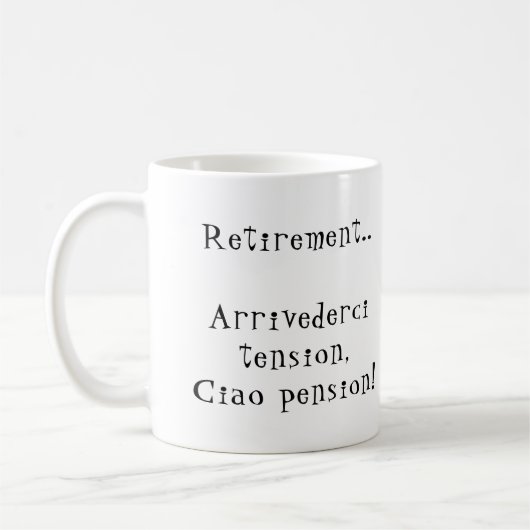 Pension Arrivederci Spannung Ciao Pension!Italien Kaffeetasse (Links)