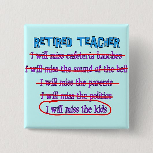 Pensionierte lustige Geschenke Lehrer-"ich werde Button (Vorderseite)