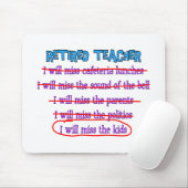 Pensionierte lustige Geschenke Lehrer-"ich werde Mousepad (Mit Mouse)