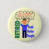 Pensionierte Postangestellter-"Gedanken-" lustige Button (Vorderseite)