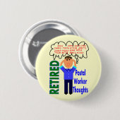 Pensionierte Postangestellter-"Gedanken-" lustige Button (Vorne & Hinten)