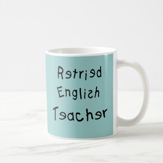 Pensionierter Englischlehrer (MISPELLED) Kaffeetasse (Rechts)