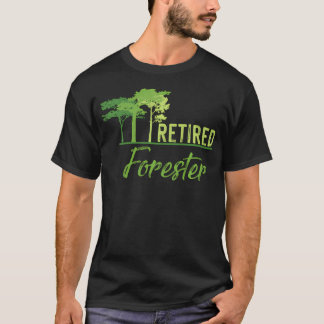 Pensionierter Förster T-Shirt