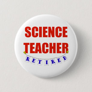 PENSIONIERTER LEHRER FÜR WISSENSCHAFT BUTTON