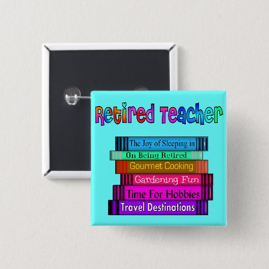 Pensionierter Lehrer-Geschenk-Stapel des Button (Vorne & Hinten)