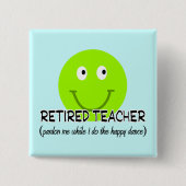 Pensionierter Lehrer-Grün-glücklicher Tanz-" Button (Vorderseite)