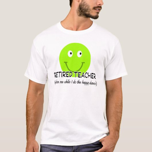 Pensionierter Lehrer-Grün-glücklicher Tanz-" T-Shirt (Vorderseite)