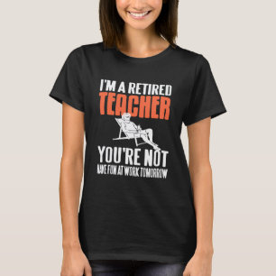 Pensionierter Lehrer Hier Entspannt Du Genießt Dei T-Shirt