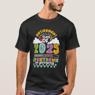 Pensionierter Lehrer Klasse 2025 Renten Countdown T-Shirt