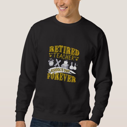 Pensionierter Lehrer Schulen Aus Sweatshirt (Vorderseite)