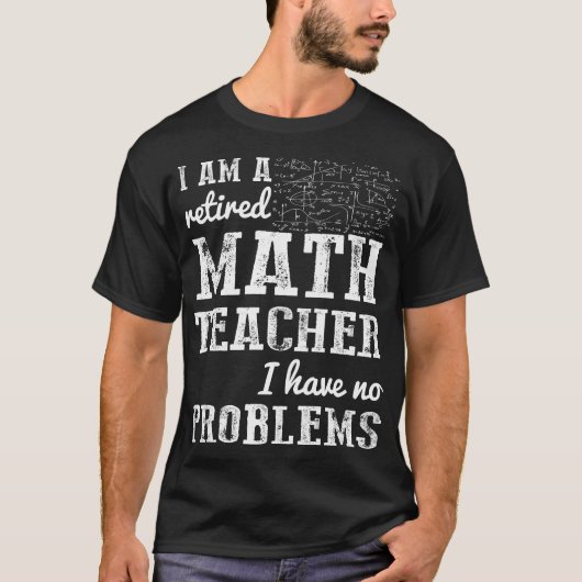 Pensionierter Mathe-Lehrer haben kein T-Shirt (Vorderseite)