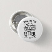 Pensionierter Schulleiter Ruhestand Brauch Button (Vorne & Hinten)