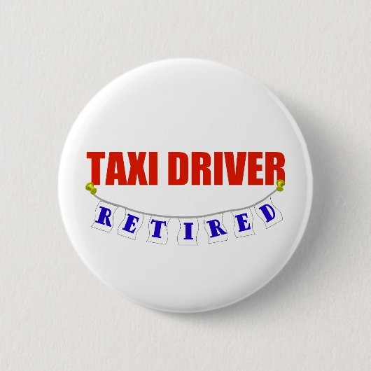 PENSIONIERTER TAXI-FAHRER BUTTON (Vorderseite)