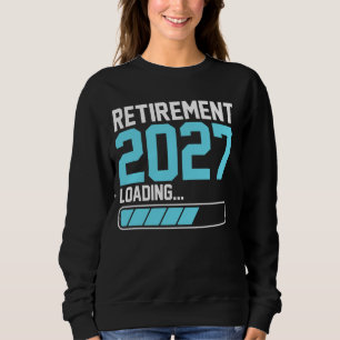 Pensionierung 2027 Loading Funny Retiring Remüde M Sweatshirt