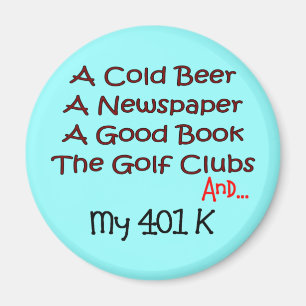Pensionierung "Bier, Golf Clubs & 401K" Magnet