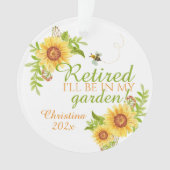 Pensionierung Ich werde in meiner Gartenblume Sonn Ornament (Vorderseite)