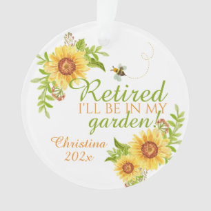 Pensionierung Ich werde in meiner Gartenblume Sonn Ornament