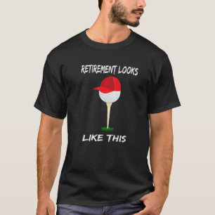 Pensionierung sieht aus wie dieses Golfspiel Golf  T-Shirt
