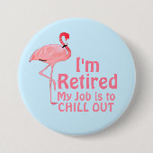 Pensionskill Out Funny Flamingo Sprichwort Button (Vorderseite)