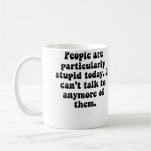 People Are Stupid Kaffeetasse (Links)