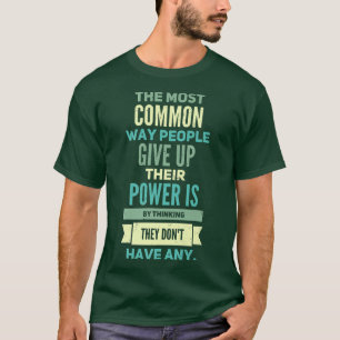People Empowering Quote Positive Motivation Inspir T-Shirt