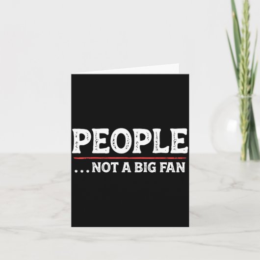 People Not A Big Fan Funny Introvert Sarcasm Mom D Karte (Vorderseite)