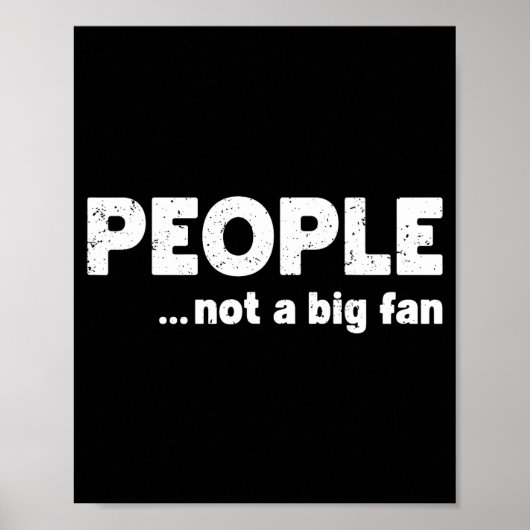 People Not A Big Fan Funny Introvert Sarcasm Mom D Poster (Vorne)