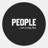 People Not A Big Fan Funny Introvert Sarcasm Mom D Runder Aufkleber (Vorderseite)