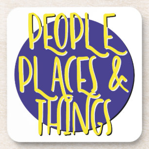People Places & Things Slogan Getränkeuntersetzer