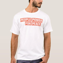 People Power für Friedensteams T - Shirt
