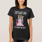 People Say I Act Like I Dont Care Funny Sarcastic  T-Shirt (Vorderseite)