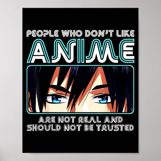 People Who Don't Like Anime For Women, Men, Teen G Poster (Vorne)