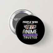 People Who Don't Like Anime Funny Japanese Manga O Button (Vorne & Hinten)