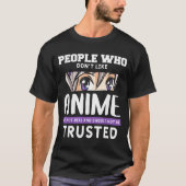 People Who Don't Like Anime Funny Japanese Manga O T-Shirt (Vorderseite)