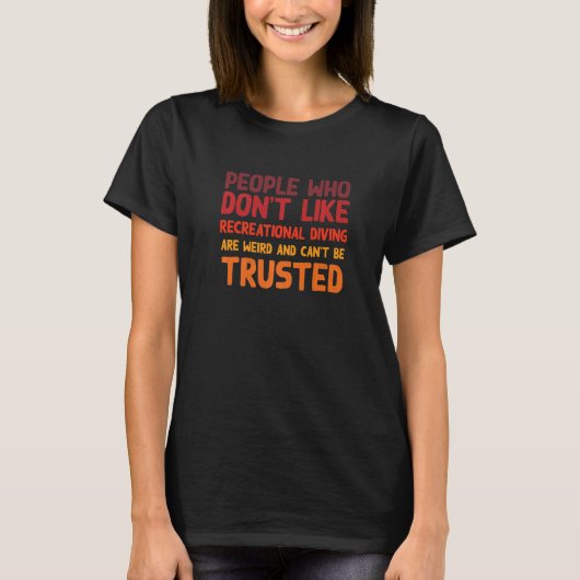 People Who Don't Like Recreational Diving  Sport D T-Shirt (Vorderseite)