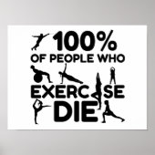 PEOPLE WHO EXERCISE DIE POSTER (Vorne)