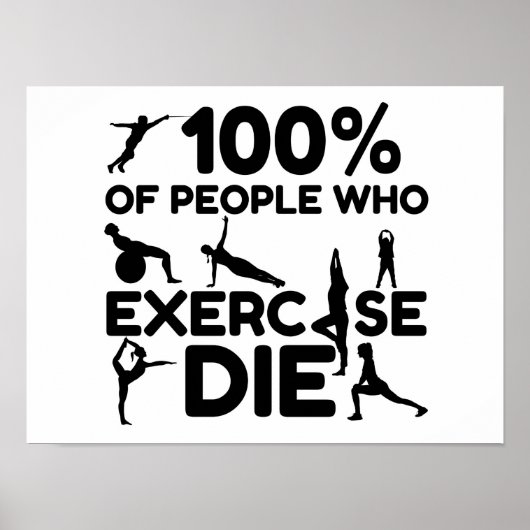 PEOPLE WHO EXERCISE DIE POSTER (Vorne)