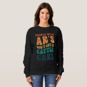 People With Ar's Don't Get In Cattle Cars 5 Sweatshirt (Vorne ganz)