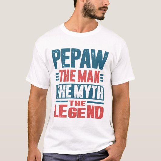 Pepaw der Mann, der Mythos T-Shirt (Vorderseite)