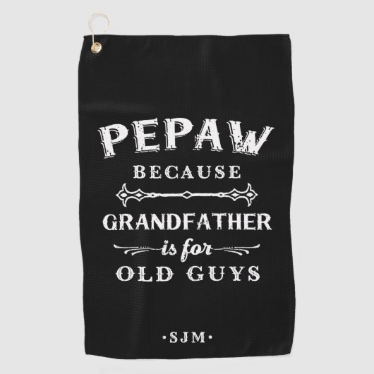 Pepaw | Großvater ist für alte Typ Golfhandtuch (Vorderseite)