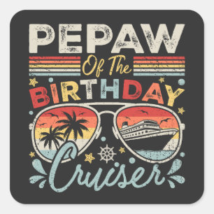 Pepaw of the Birthday Cruiser Vacation Quadratischer Aufkleber