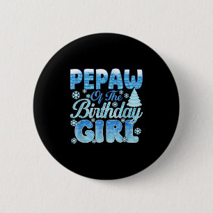 Pepaw of the Birthday Girl Snowflakes Themed Match Button
