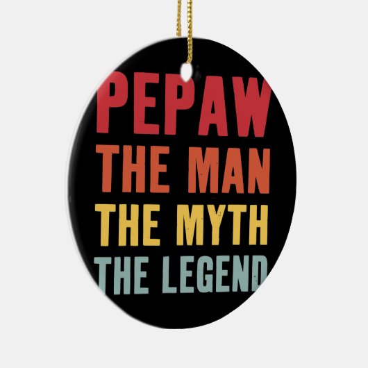 Pepaw the Man Myth Legend Opa Life Vathers Keramik Ornament (Rechts)
