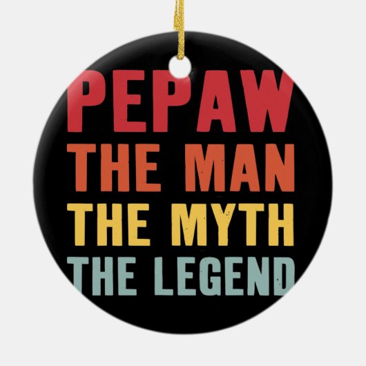 Pepaw the Man Myth Legend Opa Life Vathers Keramik Ornament (Hinten)