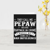 Pepaw_ They Call Me Pepaw Because Partner In Crime Karte (Gelbe Blume)