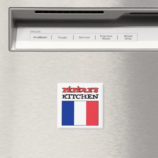 Pepere's Kitchen mit der Flagge Frankreichs Magnet (In Situ (Geschirrspüler))