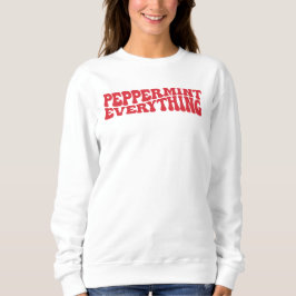 Peppermint Alles, Weihnachten Sweatshirt