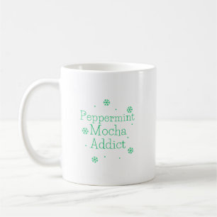 Peppermint Mocha Addict (Minze) Kaffeetasse