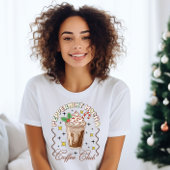 Peppermint Mocha Coffee Club T - Shirt