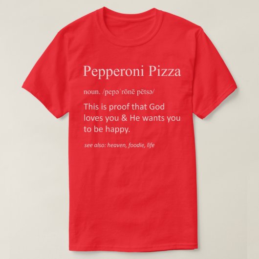 Pepperoni Pizza Funny Definition Food Lover Feinsc T-Shirt (Design vorne)